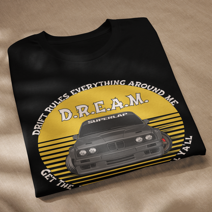 E30 D.R.E.A.M. T-Shirt